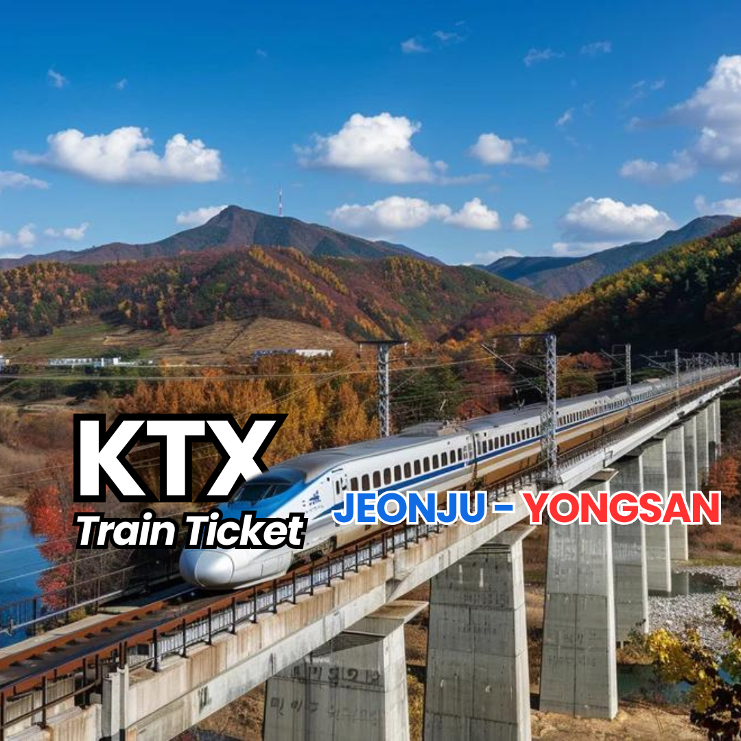 AGENT - KTX Train Ticket [JEONJU - YONGSAN (Seoul)]