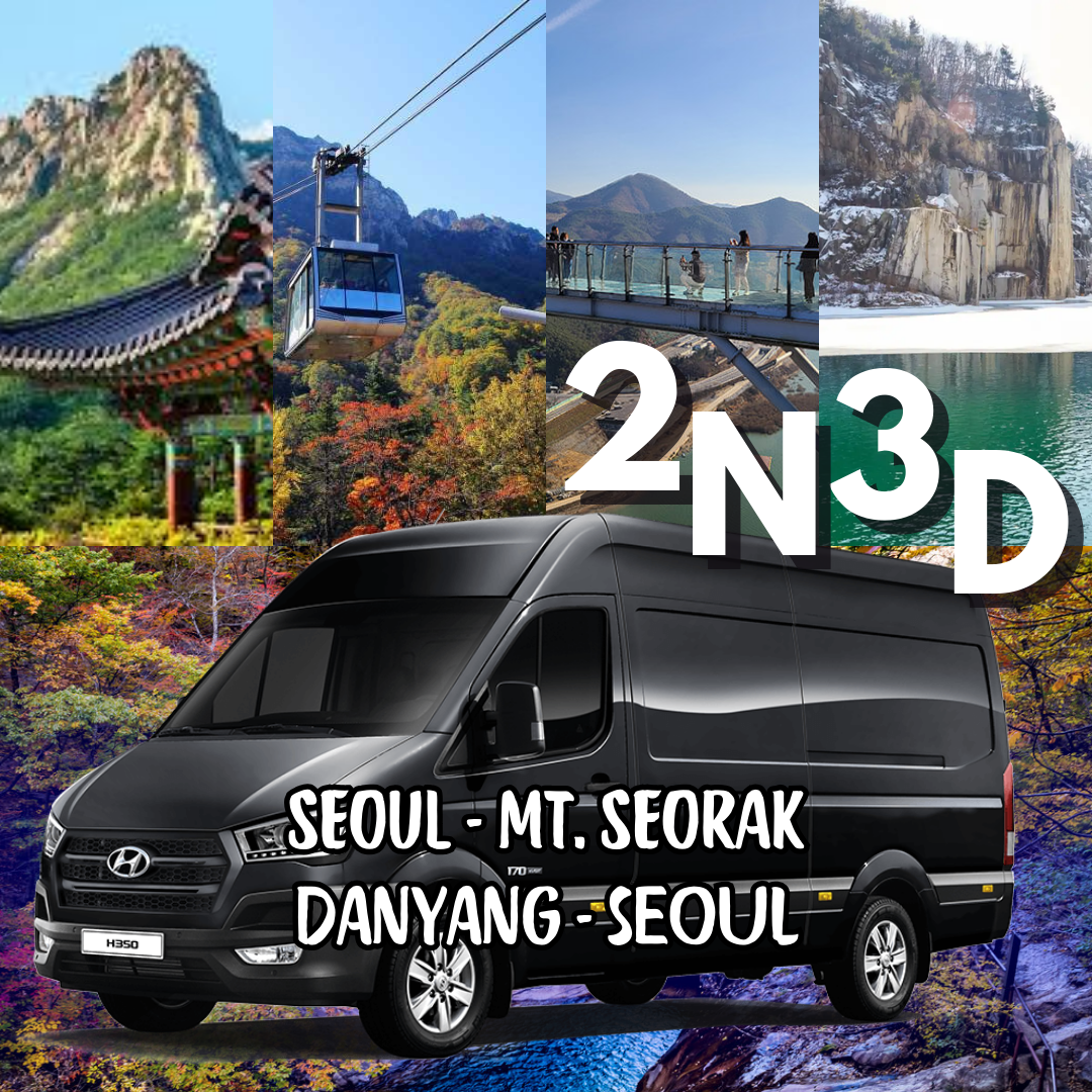 2N3D Seoul - Gunung Sorak - Danyang - Seoul